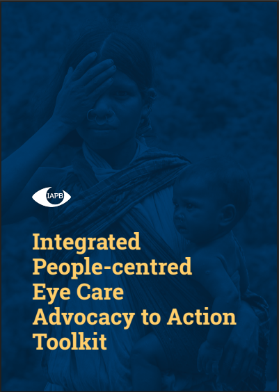 Integrated People-Centred Eye Care: Advocacy toolkit 